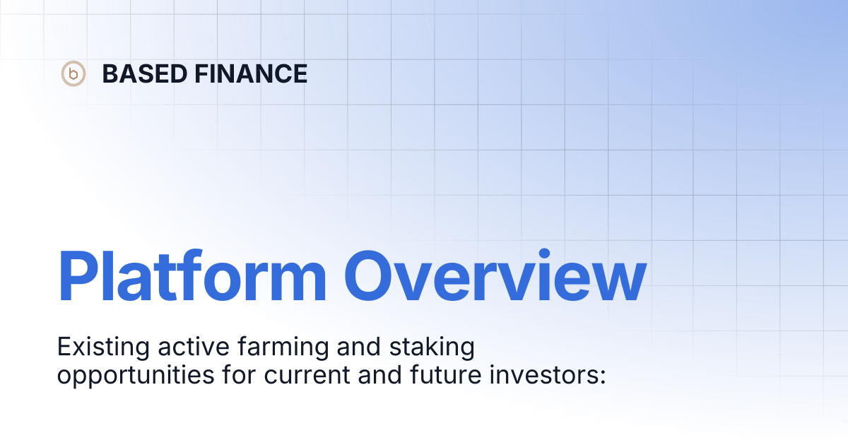 Platform Overview | BASED FINANCE